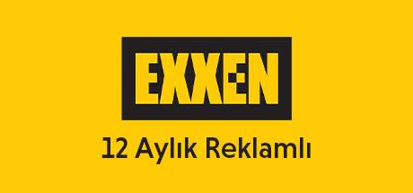 Exxen 12 Aylık Üyelik Reklamlı